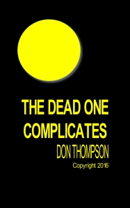 The Dead One Complicates by Don Thompson