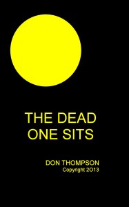 The Dead One Sits by Don Thompson